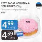 EESTRI PAGAR KOHUPIIMA-SEFIIRITORT 600 G