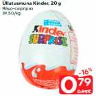 Allahindlus - Üllatusmuna Kinder, 20 g
