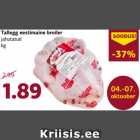 Allahindlus - Tallegg eestimaine broiler
jahutatud
kg