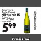 Allahindlus - Kendermanns
Riesling Kabinett
KPN valge vein 8%