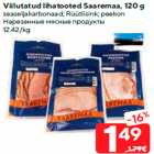 Viilutatud lihatooted Saaremaa, 120 g

