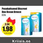 Allahindlus - Pesukaitsmed Discreet
Deo Ocean Breeze
60tk 