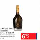 Allahindlus - KPN kuiv vahuvein Prosecco, Rocca 8, 750 ml