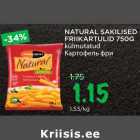 NATURAL SAKILISED
FRIIKARTULID 750G
külmutatud