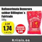 Allahindlus - Rafineerimata Demerara
suhkur Billington´s
Fairtrade
500g