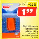 Allahindlus - Rimi külmsuitsu
lõhefileetükk
nahaga, 120 g