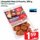 Lihapallid Maks & Moorits, 350 g
