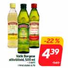 Valik Borgese
oliiviõlisid, 500 ml