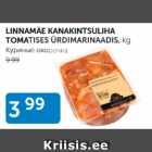 LINNAMÄE KANAKINTSULIHA TOMATISES ÜRDIMARINAADIS, kg