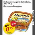 Allahindlus - Poolrasvane margariin Delma Extra, 