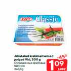 Jahutatud krabimaitselised
pulgad Vici, 300 g
