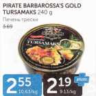 Allahindlus - PIRATE BARBAROSSA´S GOLD TURSAMAKS 240 G