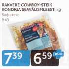 RAKVERE COWBOY-STEIK KONDIGA SEAVÄLISFILEEST, KG