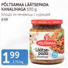 PÕLTSAMAA LÄÄTSEPADA KANALIHAGA 530 G