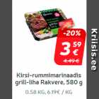 Kirsi-rummimarinaadis
grill-liha Rakvere, 580 g