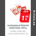 Juustupoiss ja Požarski
kotlet Kikas, 300 g