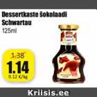 Dessertkaste šokolaadi
Schwartau
125ml