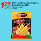 Allahindlus - Farm Frites Long & Crunchy pikk ja
krõbe friikartul, 600 g