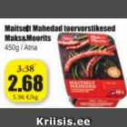 Maitselt Mahedad toorvorstikesed Maks&Moorits