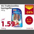 Allahindlus - Vici Traditsiooniline heeringafilee 400 g