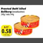 Allahindlus - Praetud Balti kilud Seilberg (tomatikastmes) 240g/neto 144 g