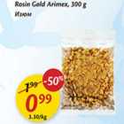 Allahindlus - Rosin Gold Arimex, 300 g