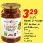 Allahindlus - Rigoni Di Asiago
öko kakao- ja
pähklikreem,
270 g
