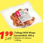 Allahindlus - Tallegg Wild Wings
kanasnäkid, 400 g
