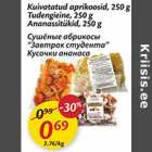 Allahindlus - Kuivatatud aprikoosid, 250 g Tudengieine, 250 g Ananassitükid, 250 g