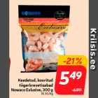 Keedetud, kooritud
tiigerkrevetisabad
Nowaco Exlusive, 300 g