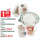 Allahindlus - 1. Kruus Cold Romance
325 ml - 1.99 €; 2. Taldrik Cold Romance
15 cm - 1.99 €; 3. Taldrik Cold Romance
21 cm - 2.49 €