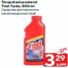 Torupuhastusvahend
Tiret Turbo, 500 ml
