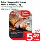 Allahindlus - Taine fileepraad ürtidega
Maks & Moorits, 1 kg
