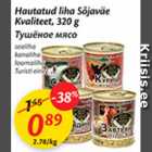 Allahindlus - Hautatud liha Sõjaväe Kvaliteet, 320 g