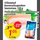 Allahindlus - Viilutatud kuumsuitsuitsupeekon Saaremaa, 120 g