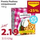 Allahindlus - Premia Pealinna
minipelmeenid
700 g