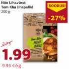 Allahindlus - Nõo Lihavürst
Tom Kha lihapallid
200 g