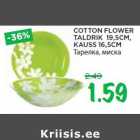 Allahindlus - COTTON FLOWER
TALDRIK 19,5CM,
KAUSS 16,5CM