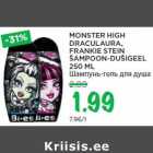 MONSTER HIGH
DRACULAURA,
FRANKIE STEIN
ŠAMPOON-DUŠIGEEL
250 ML