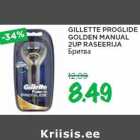 GILLETTE PROGLIDE
GOLDEN MANUAL
2UP RASEERIJA