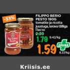 Allahindlus - FILIPPO BERIO
PESTO 190G
tomatite ja ricotta
juustuga, terava tšilliga