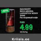 Allahindlus - DAVIDOFF
RICH AROMA
LAHUSTUV KOHV
100G