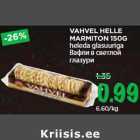 VAHVEL HELLE
MARMITON 150G
heleda glasuuriga