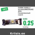 FARMI VANILLI
GLASUURKOHUKE
40G