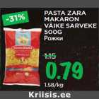 Allahindlus - PASTA ZARA
MAKARON
VÄIKE SARVEKE
500G