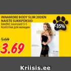 INNAMORE BODY SLIM 20DEN
NAISTE SUKKPÜKSID