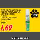 Allahindlus - DIFFUSIL SÄÄSE, PUUGI,
PARMU TÕRJEVAHEND
LASTELE 100 ML