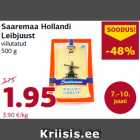 Saaremaa Hollandi
Leibjuust