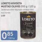 LORETO KIVIDETA MUSTAD OLIIVID 