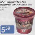 NÕO LIHAVÜRST ŠAŠLÕKK HELLMANN´S MAJONEESIGA 1 KG